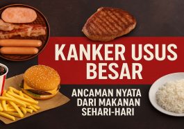 Waspadai! Makanan Olahan Sehari-hari yang Bisa Tingkatkan Risiko Kanker Usus Besar