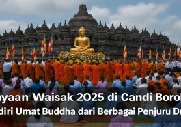 Perayaan Waisak 2025 di Candi Borobudur Dihadiri Umat Buddha dari Berbagai Penjuru Dunia