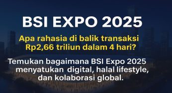 BSI Expo 2025: Kolaborasi Ekosistem Halal dengan Transaksi Jumbo Sebesar Rp2,66 Triliun