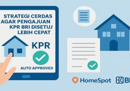 Strategi Cerdas Agar Pengajuan KPR BRI Disetujui Lebih Cepat