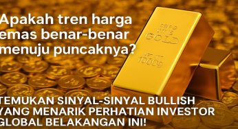 Harga Emas Naik Tajam, Ini Tanda-Tanda Sinyal Tren Bullish Mulai Berlangsung